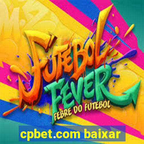 cpbet.com baixar